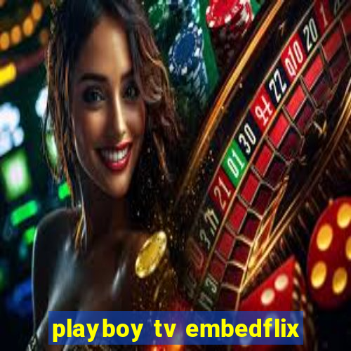 playboy tv embedflix